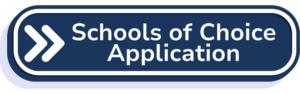 Schools of Choice Application button