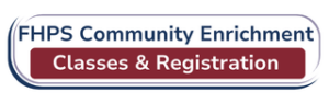 FHPS Community Enrichment Classes & Registration link